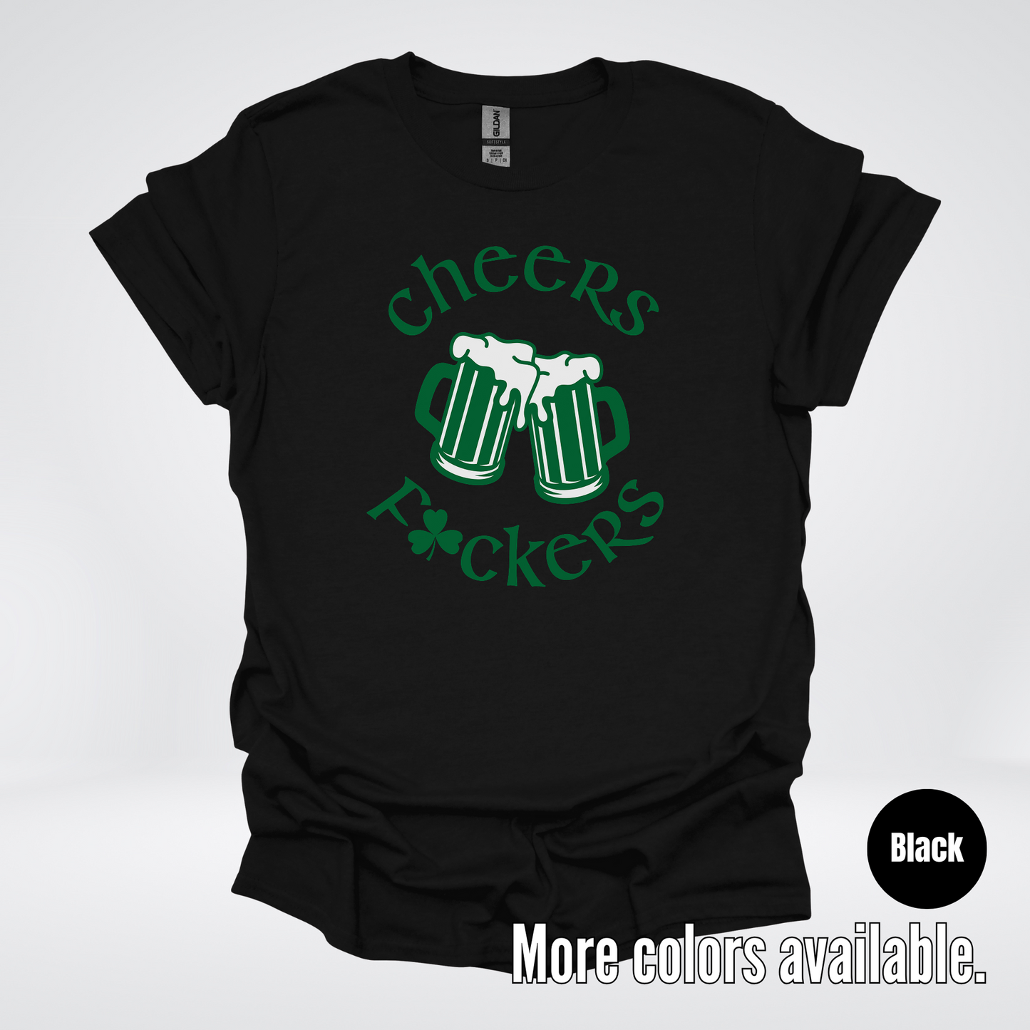 Cheers F’ers– Saint Patrick’s Day T-Shirt