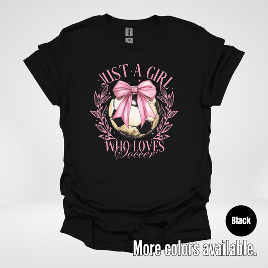 Just A Girl Who Loves Soccer T-Shirt