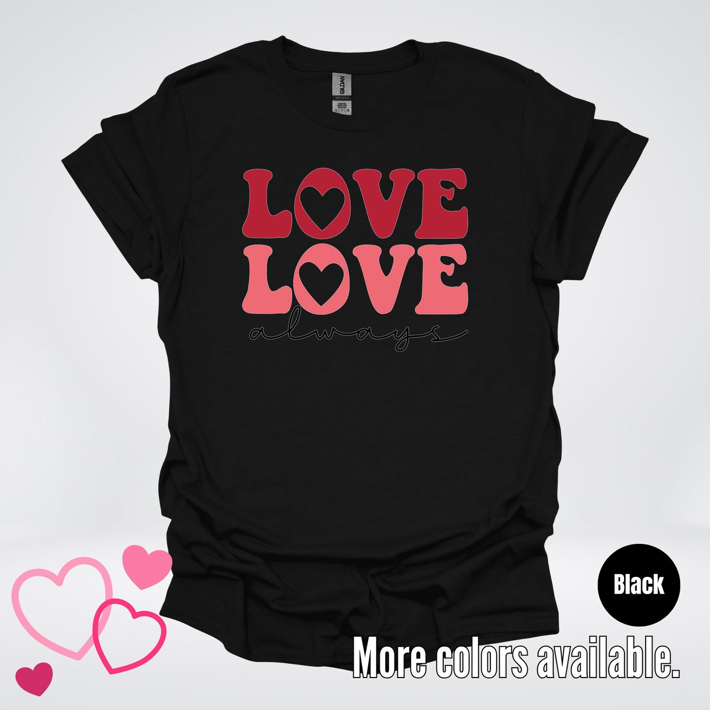 Love Love Always T-Shirt