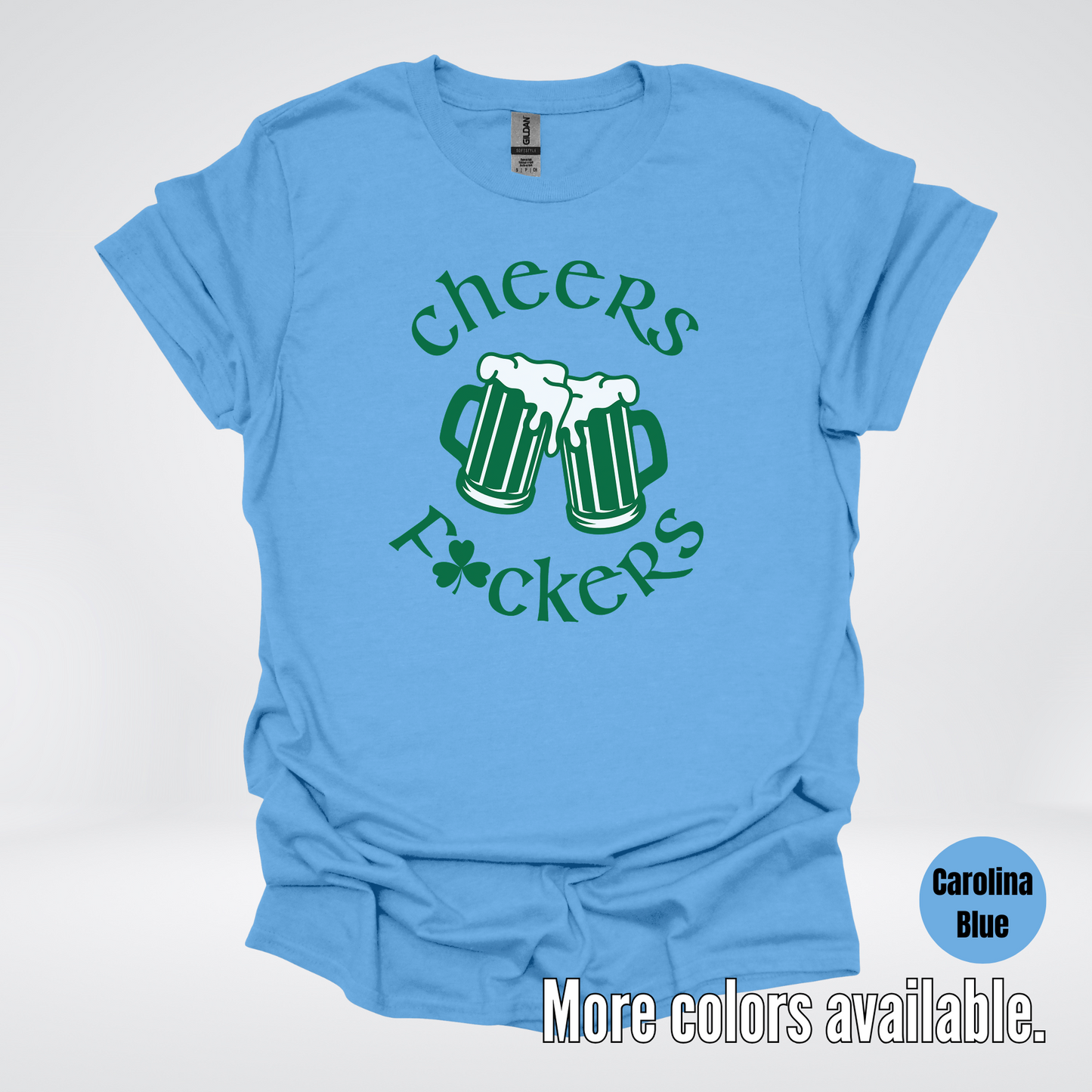 Cheers F’ers– Saint Patrick’s Day T-Shirt