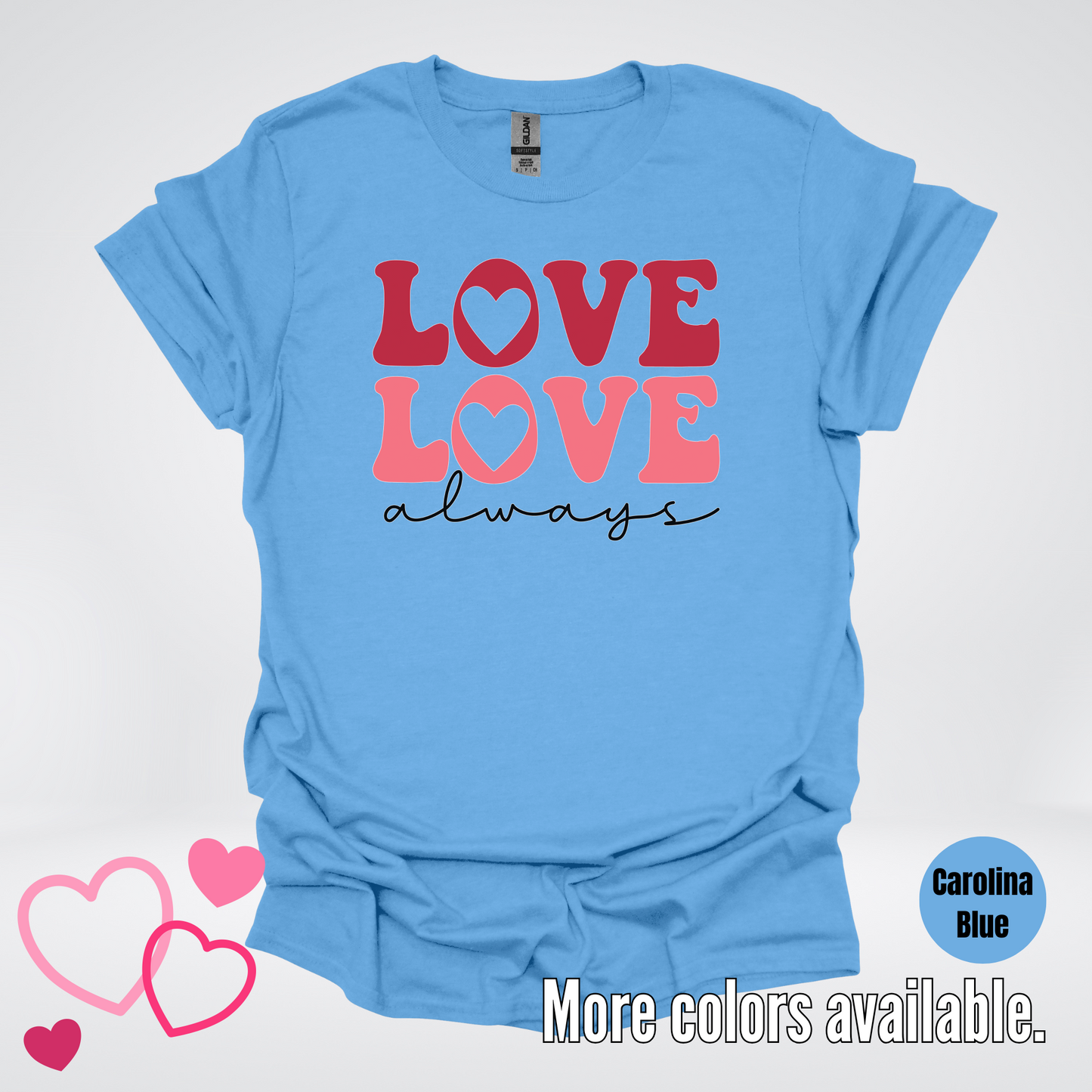 Love Love Always T-Shirt