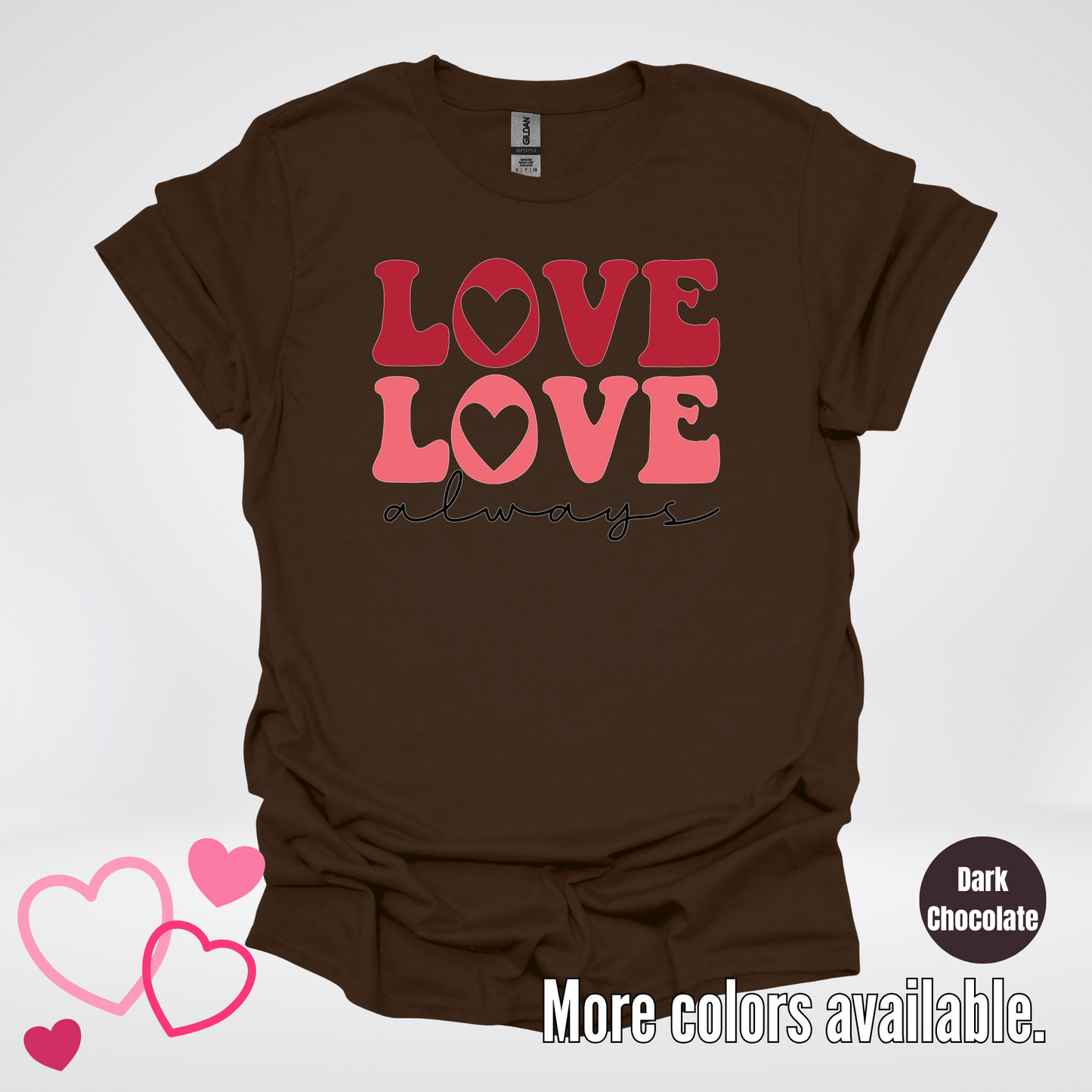 Love Love Always T-Shirt