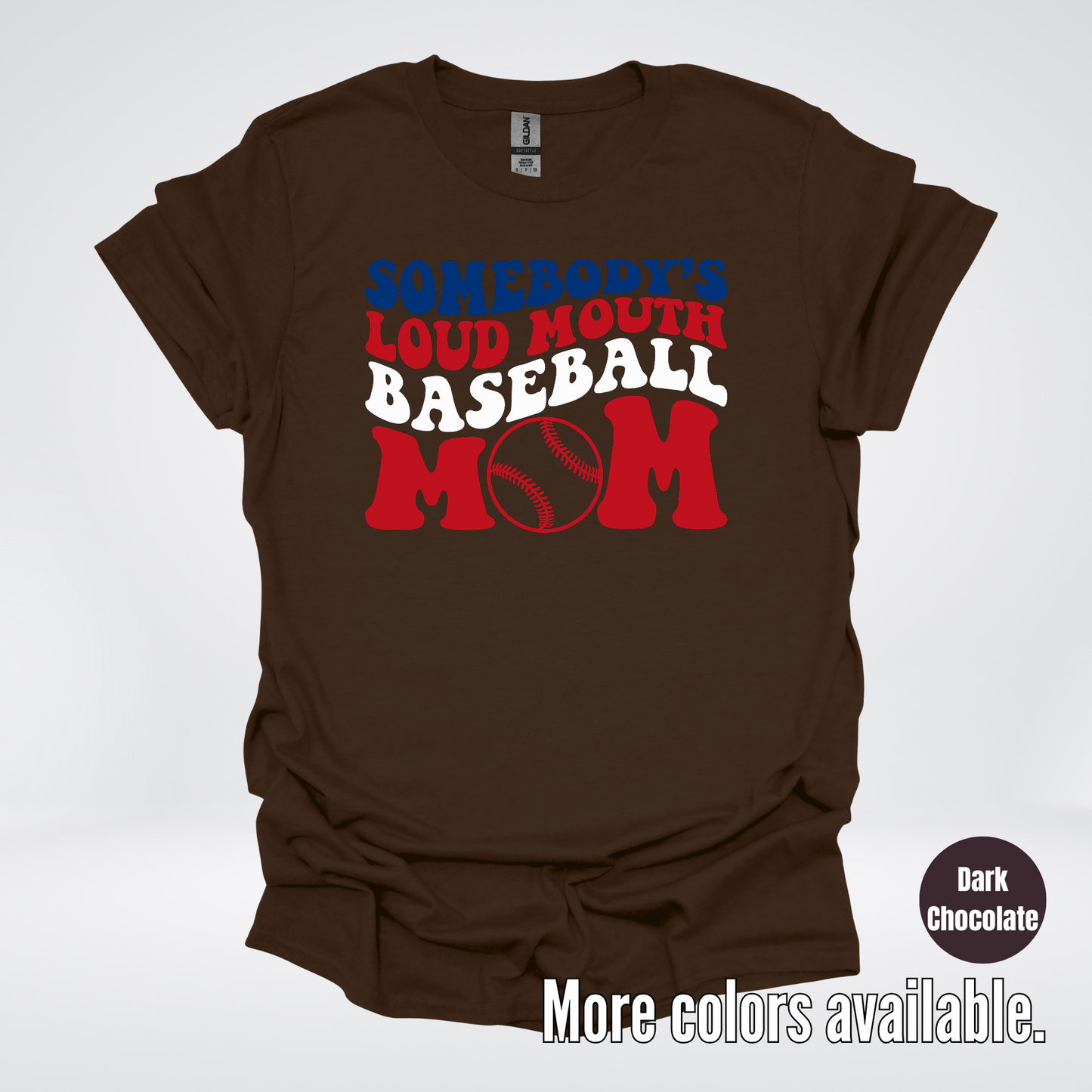 Somebody's Loud Mouth Baseball Mom T-Shirt