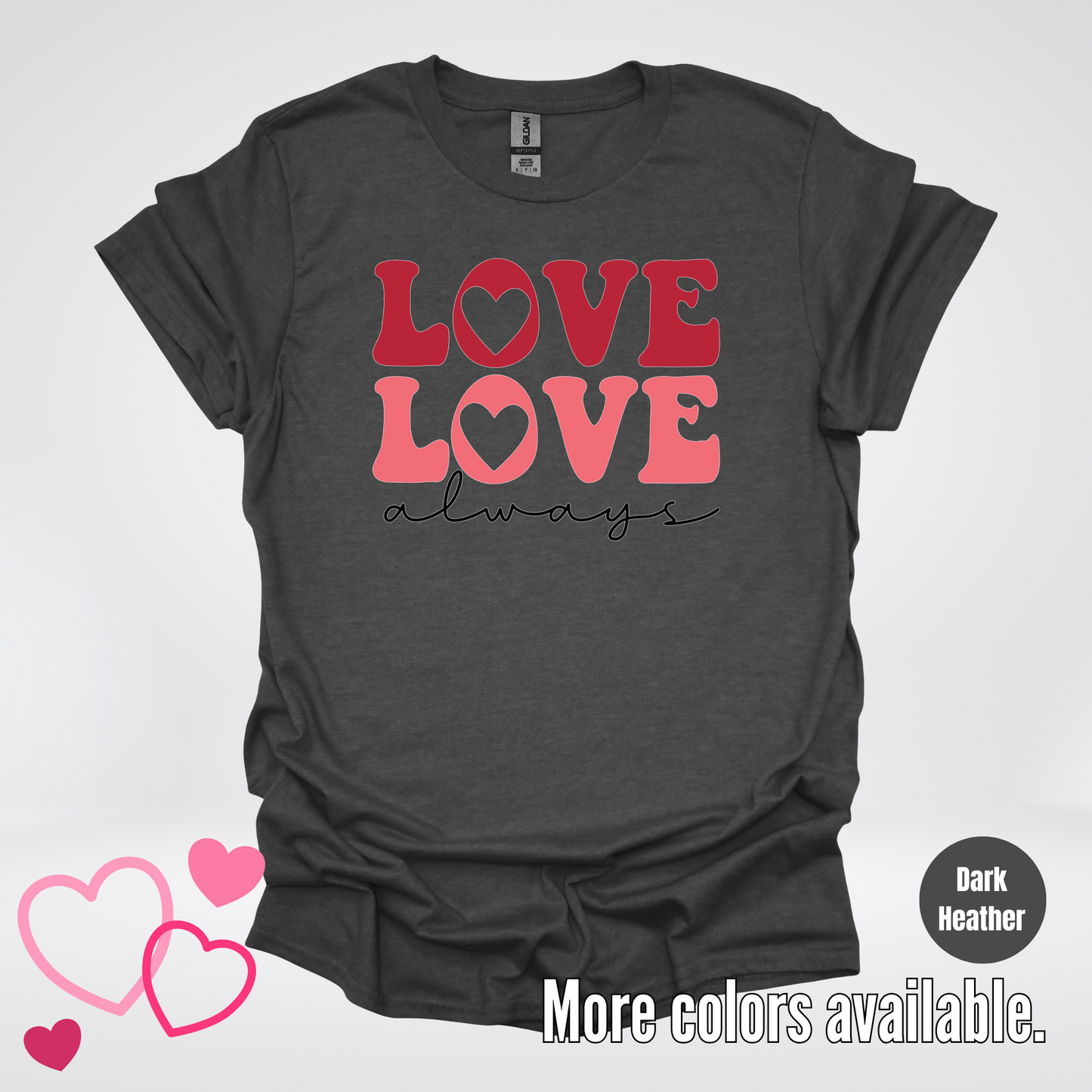 Love Love Always T-Shirt