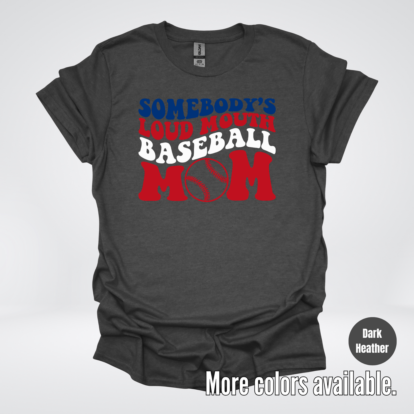 Somebody's Loud Mouth Baseball Mom T-Shirt