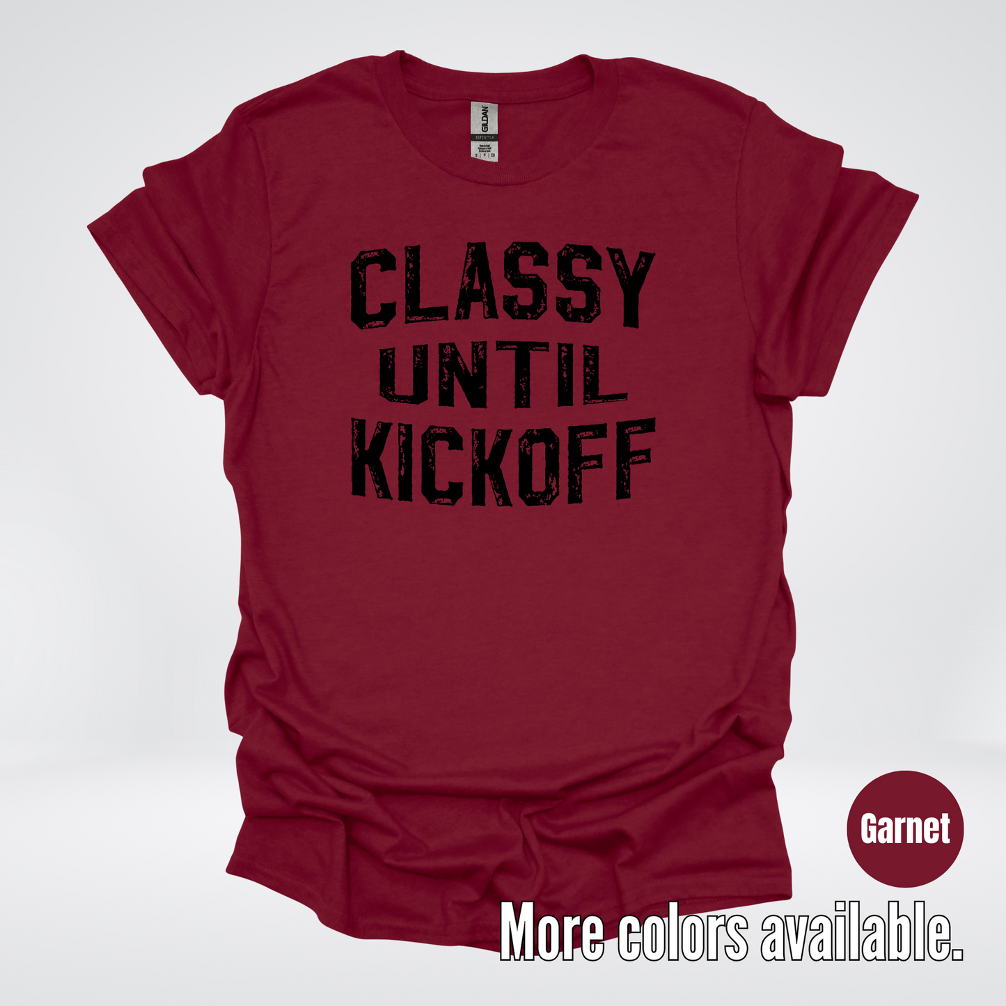 Classy Until Kickoff - Black Design – Football T-Shirt