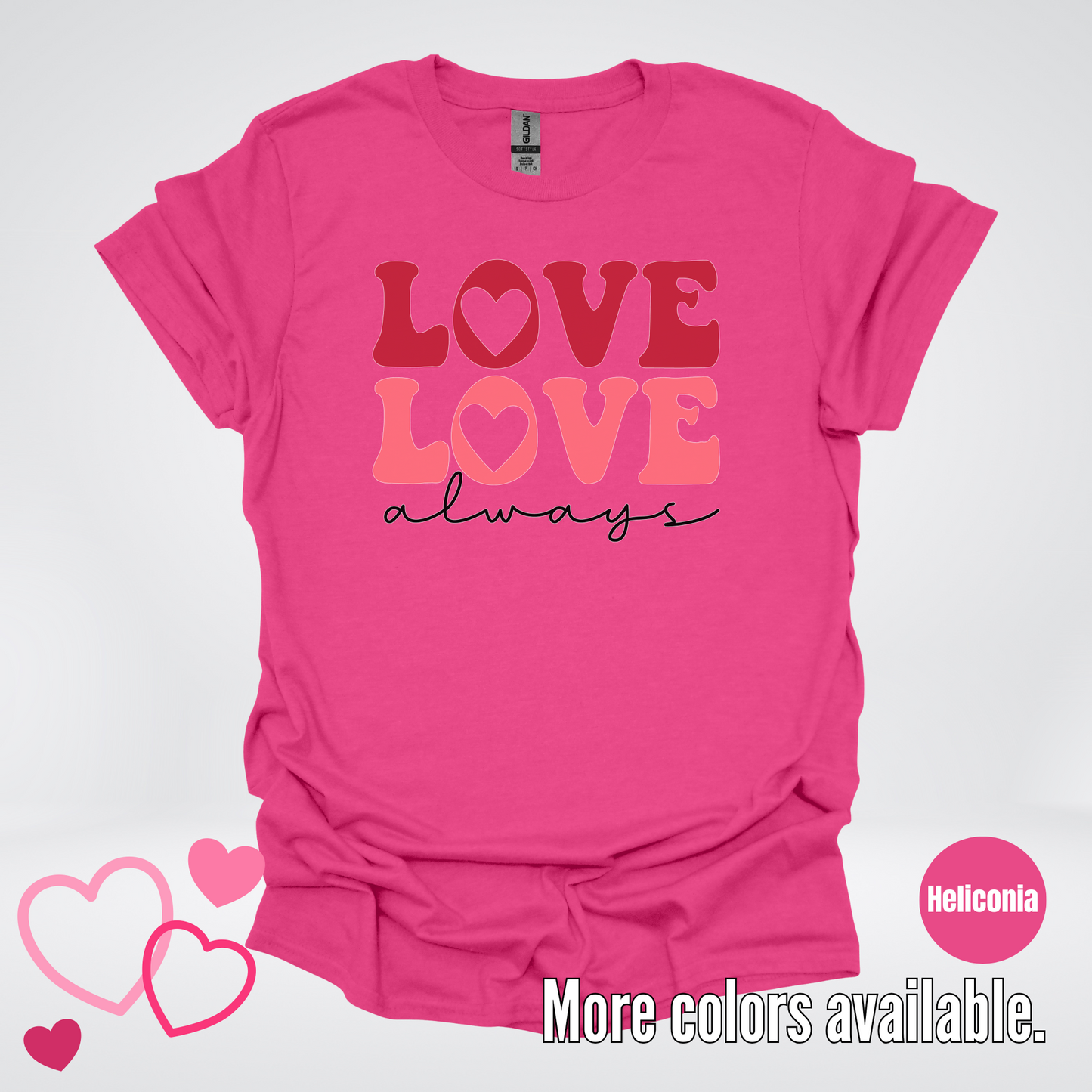 Love Love Always T-Shirt