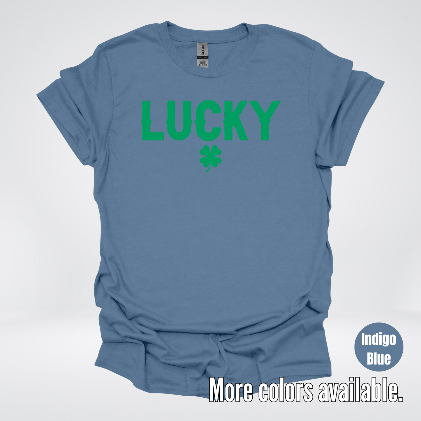 Lucky & Four Leaf Clover - Green Design - Saint Patrick's Day T-Shirt