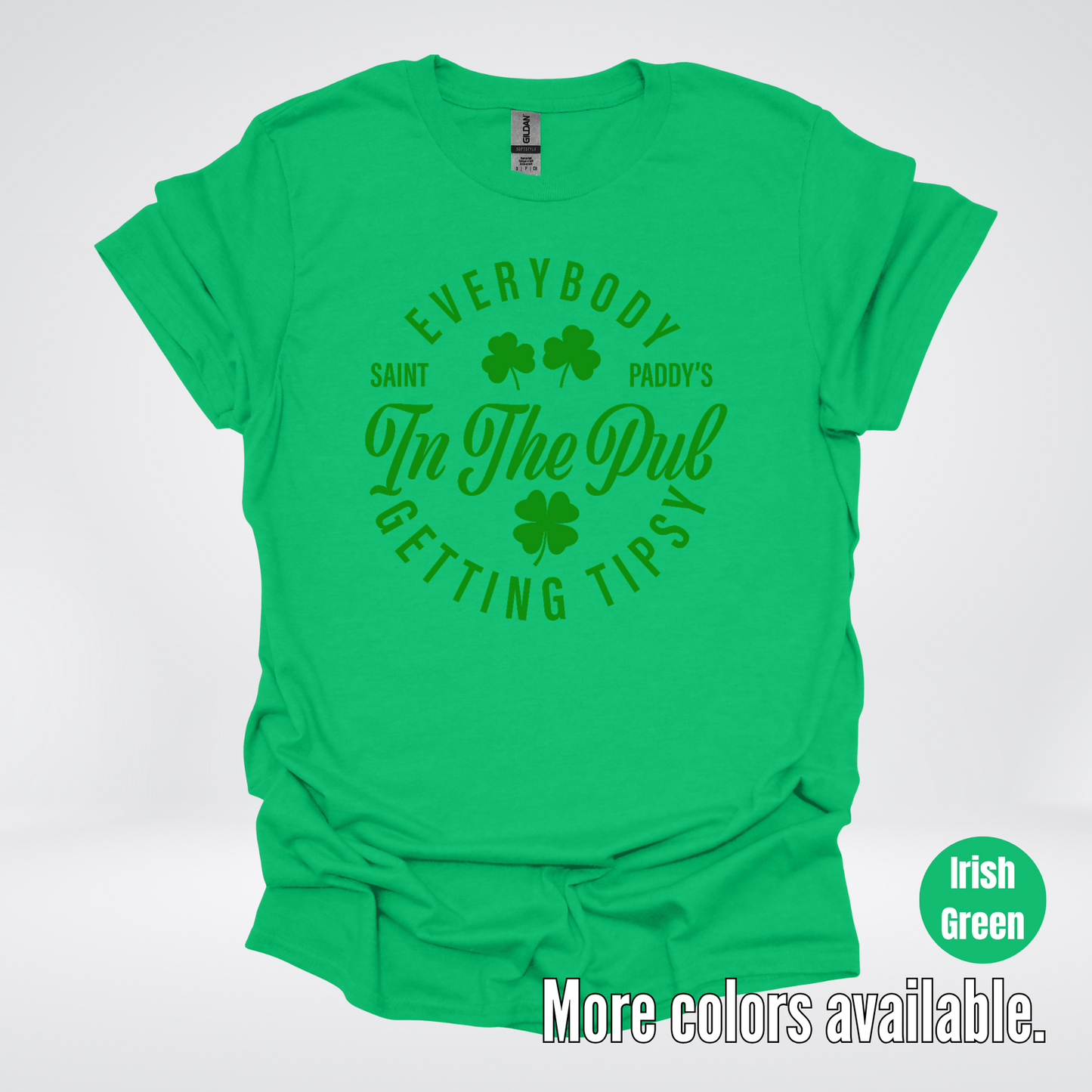 Everybody In The Pub Gettin' Tipsy St. Patrick's Day T-Shirt