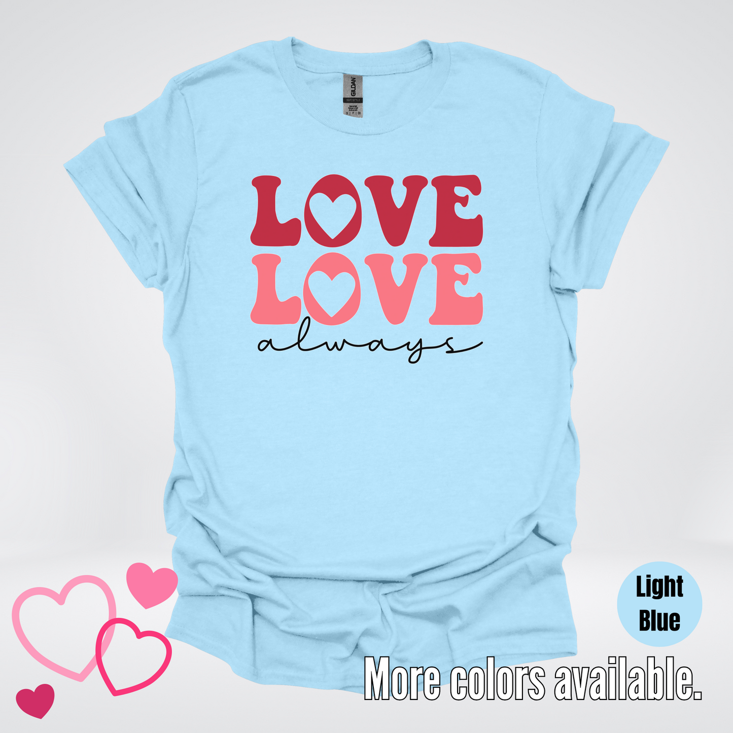 Love Love Always T-Shirt