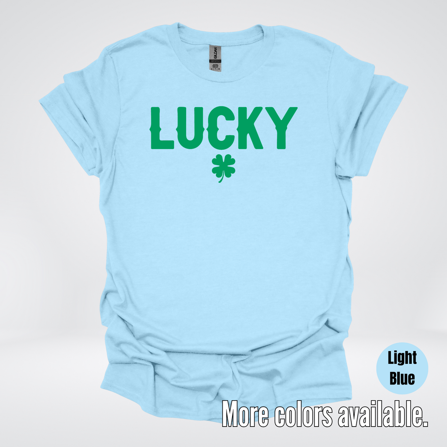 Lucky & Four Leaf Clover - Green Design - Saint Patrick's Day T-Shirt