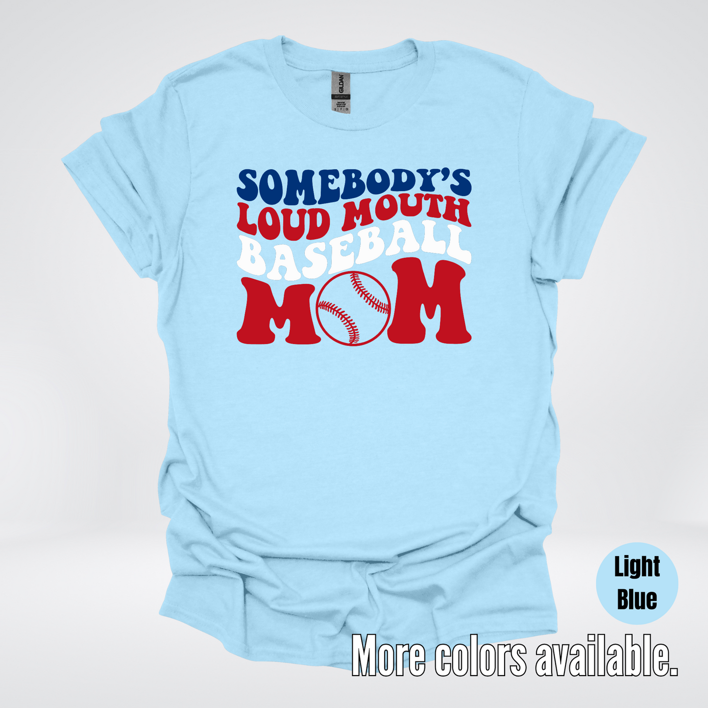 Somebody's Loud Mouth Baseball Mom T-Shirt