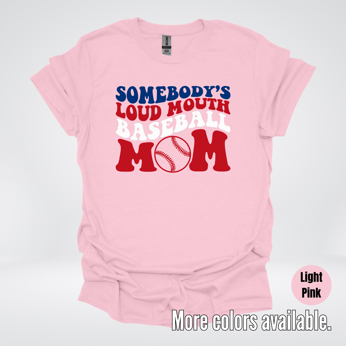 Somebody's Loud Mouth Baseball Mom T-Shirt