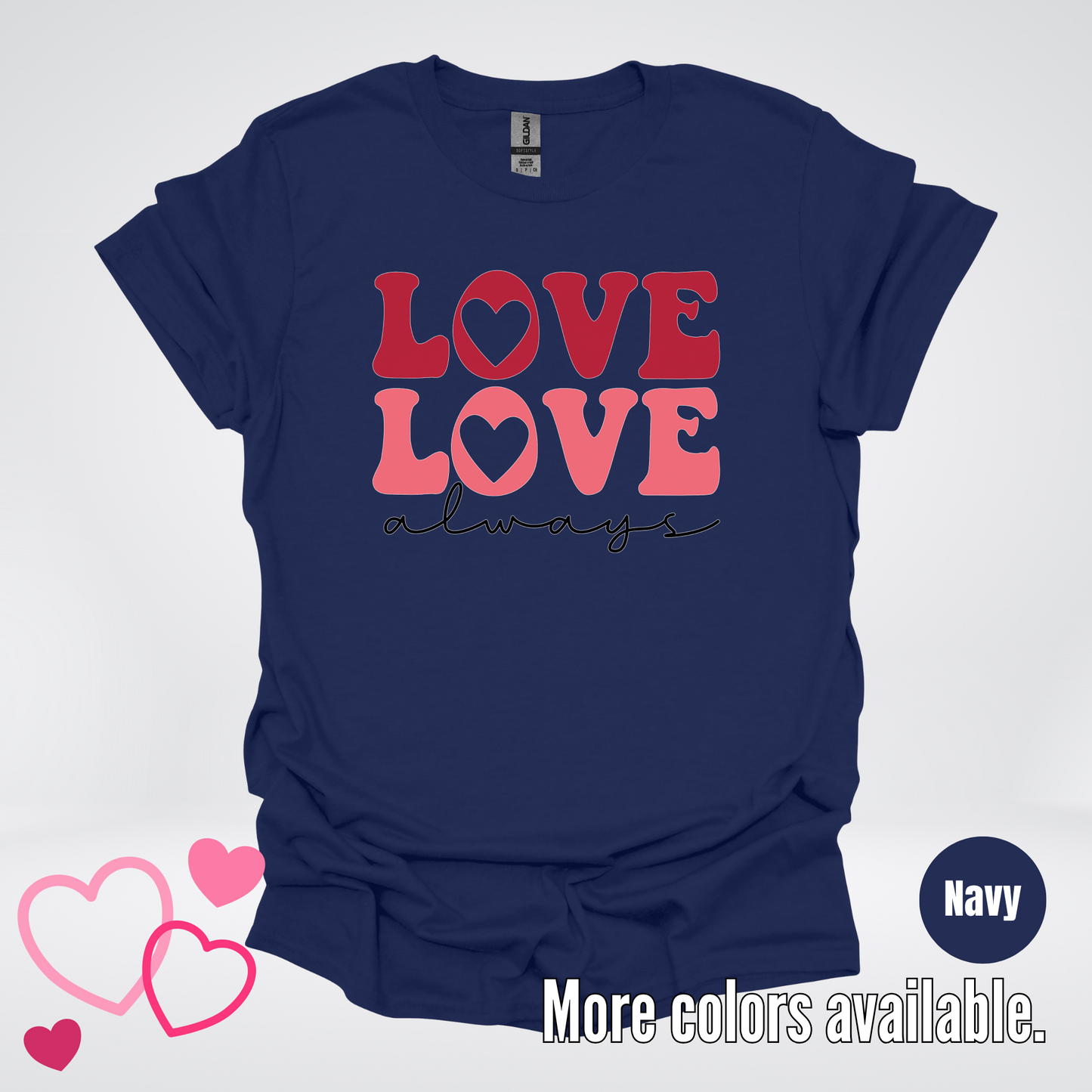 Love Love Always T-Shirt