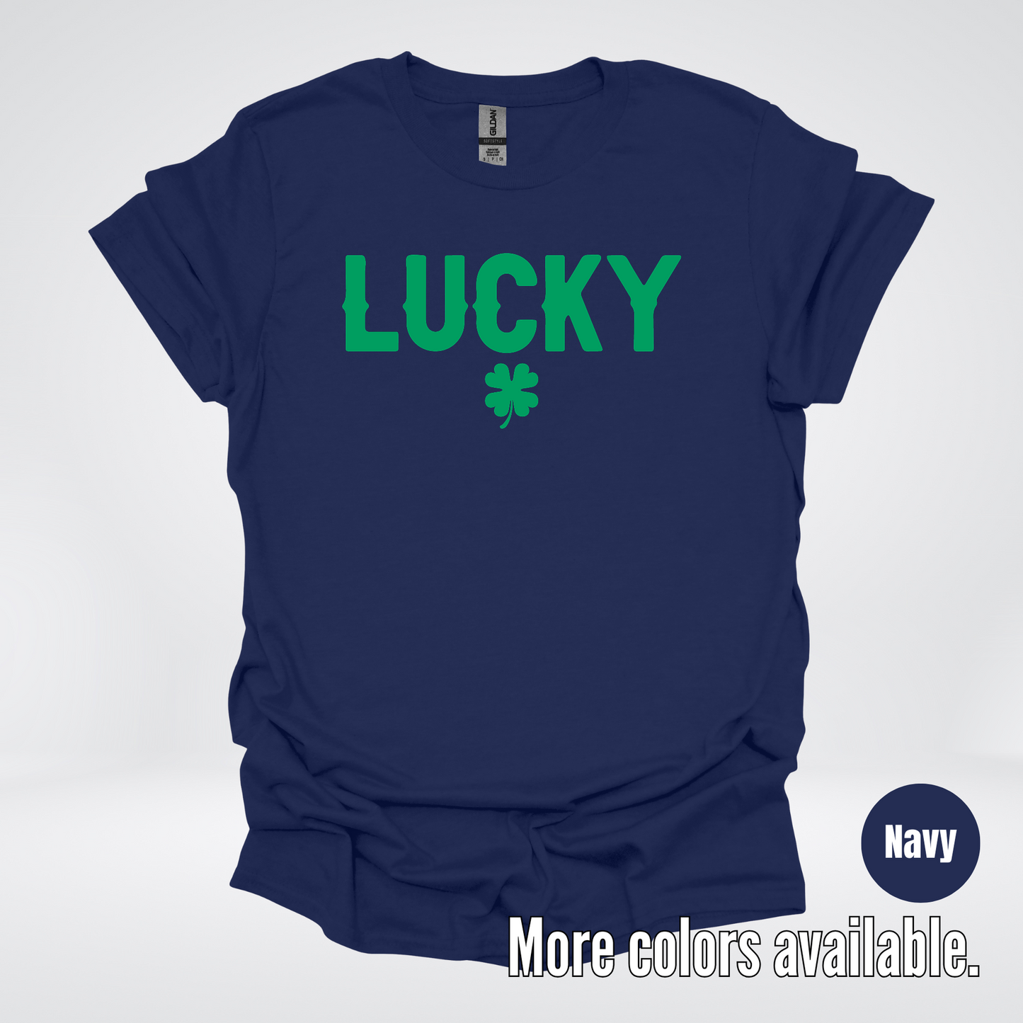 Lucky & Four Leaf Clover - Green Design - Saint Patrick's Day T-Shirt