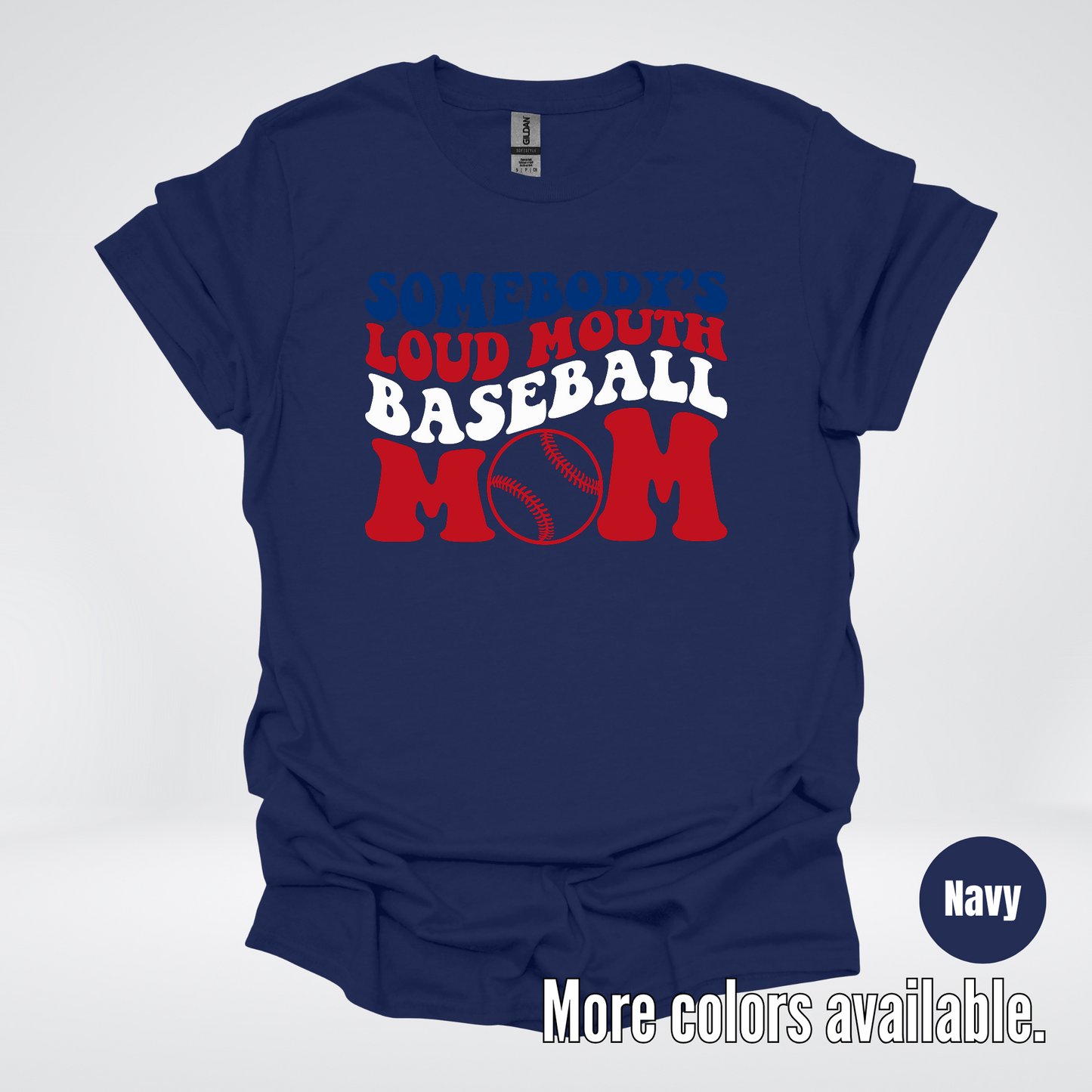 Somebody's Loud Mouth Baseball Mom T-Shirt