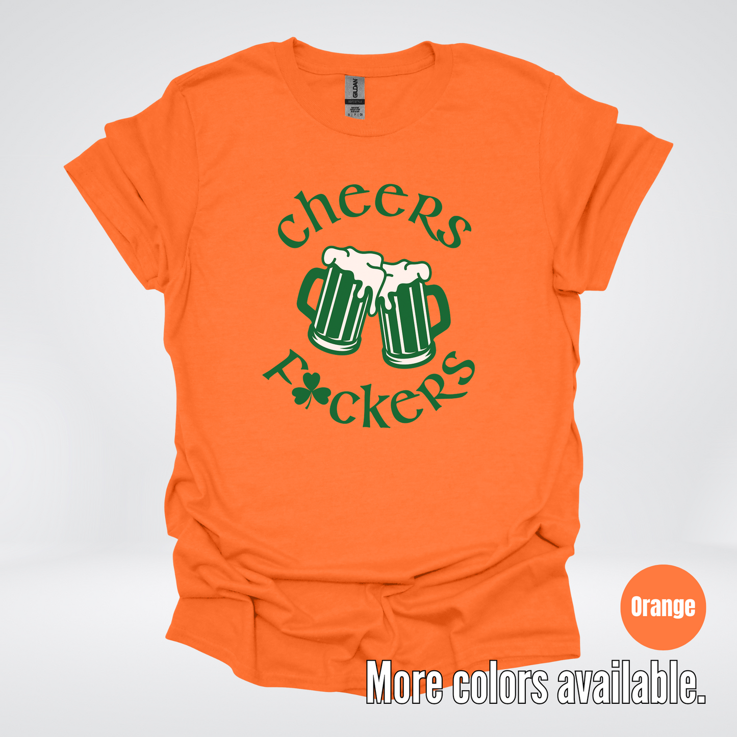 Cheers F’ers– Saint Patrick’s Day T-Shirt