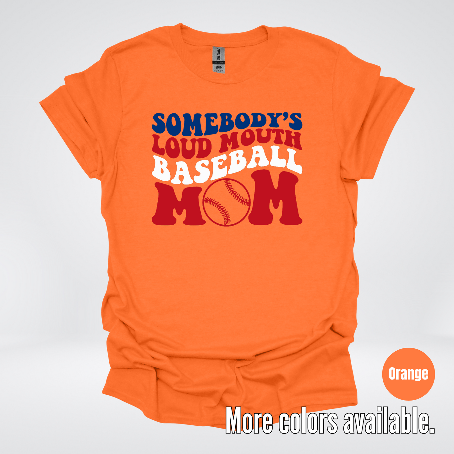 Somebody's Loud Mouth Baseball Mom T-Shirt