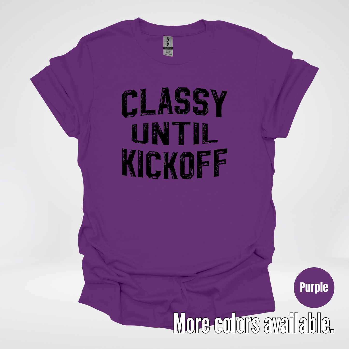 Classy Until Kickoff - Black Design – Football T-Shirt
