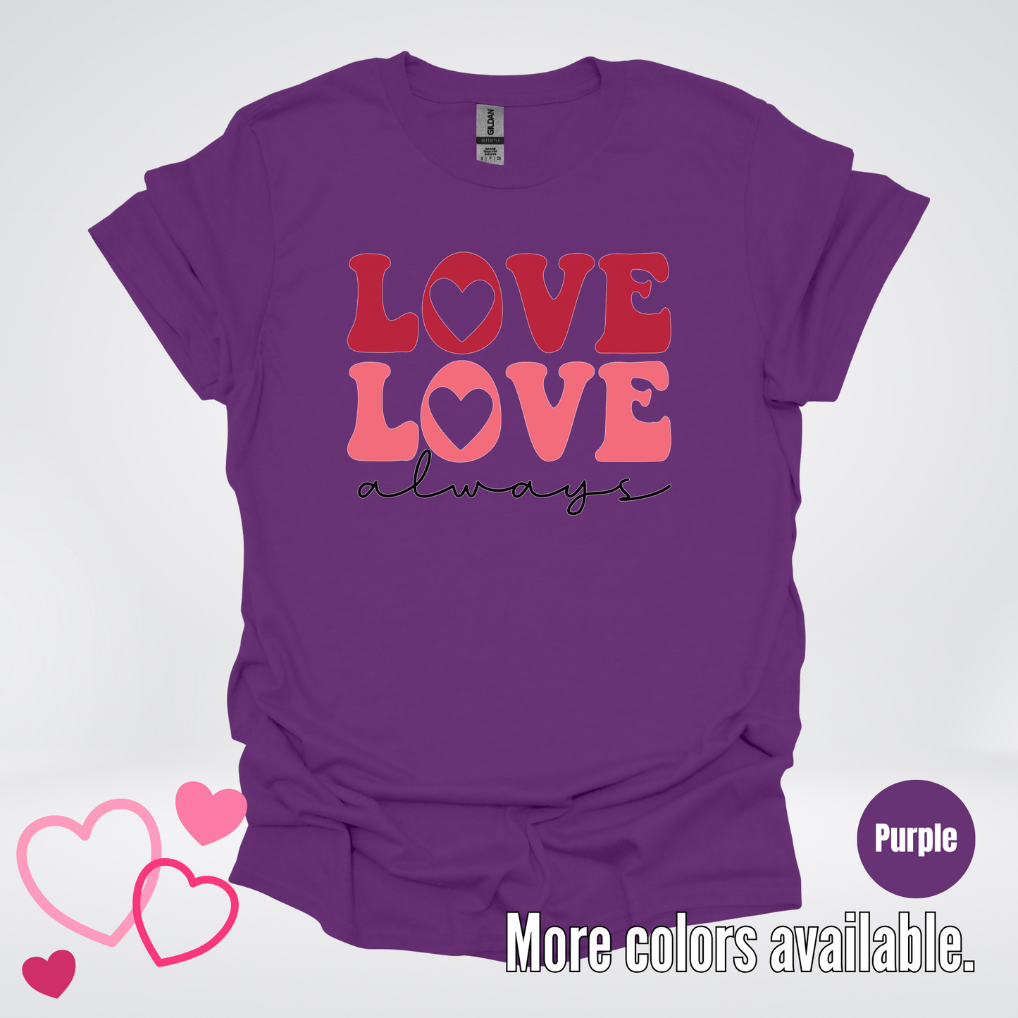 Love Love Always T-Shirt