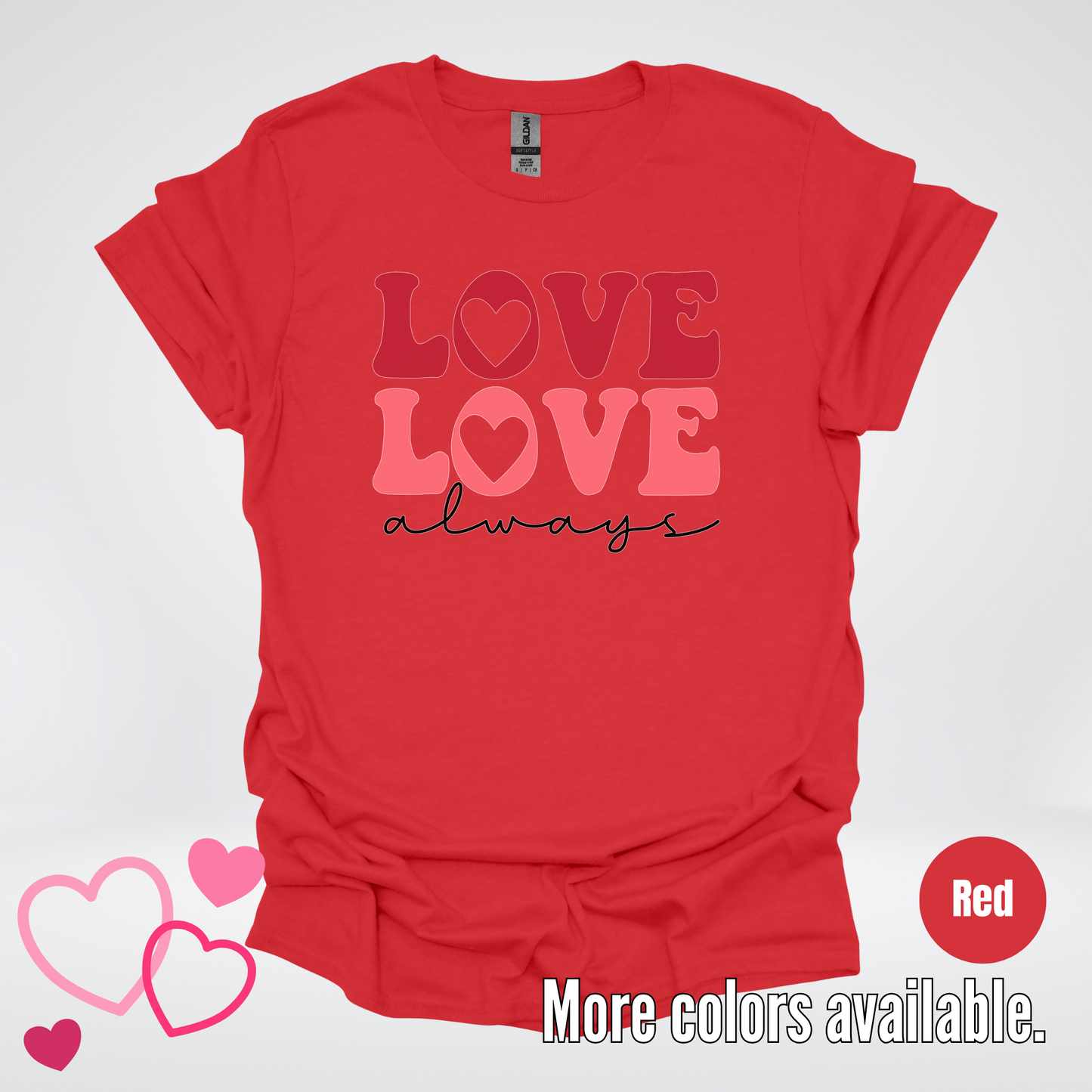 Love Love Always T-Shirt