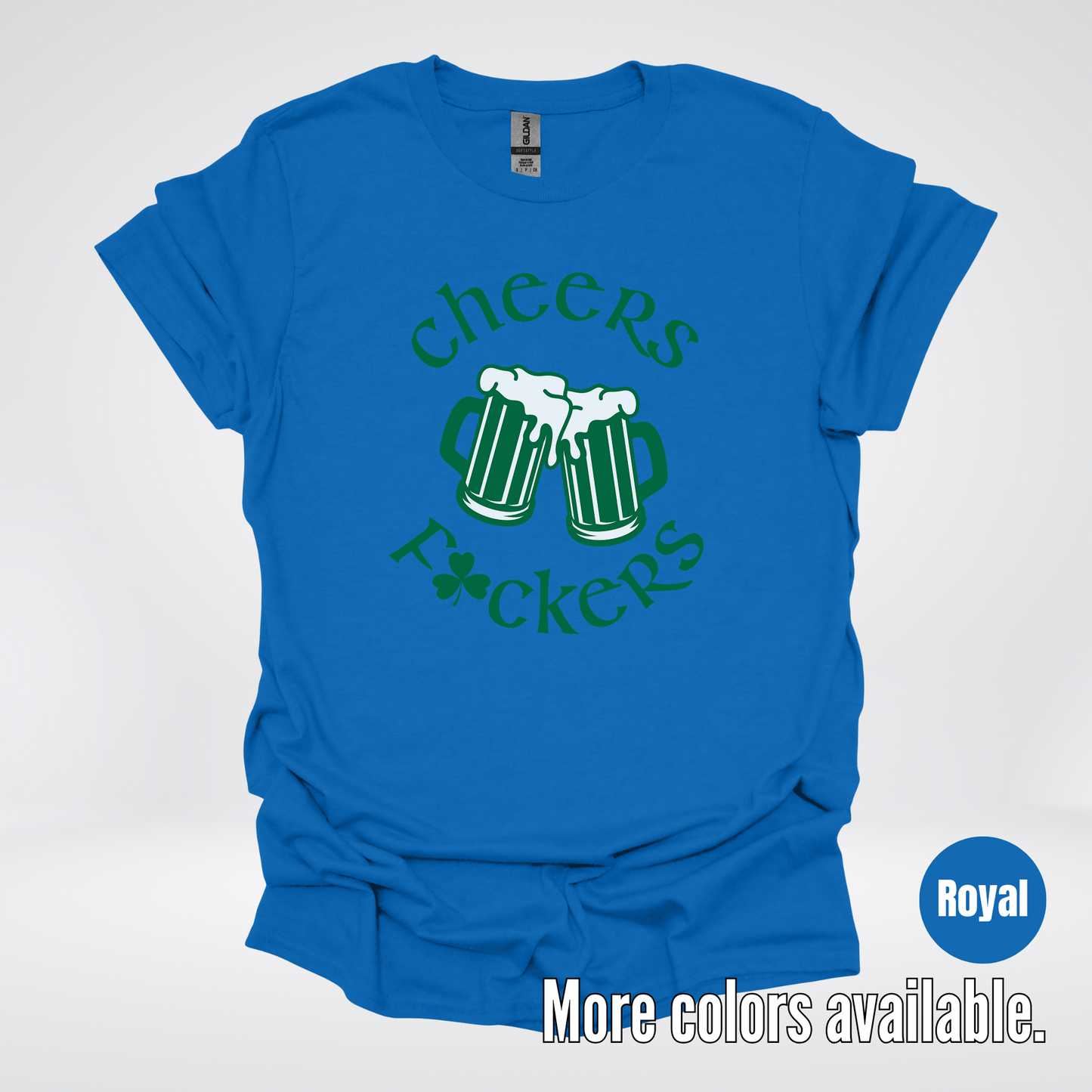 Cheers F’ers– Saint Patrick’s Day T-Shirt