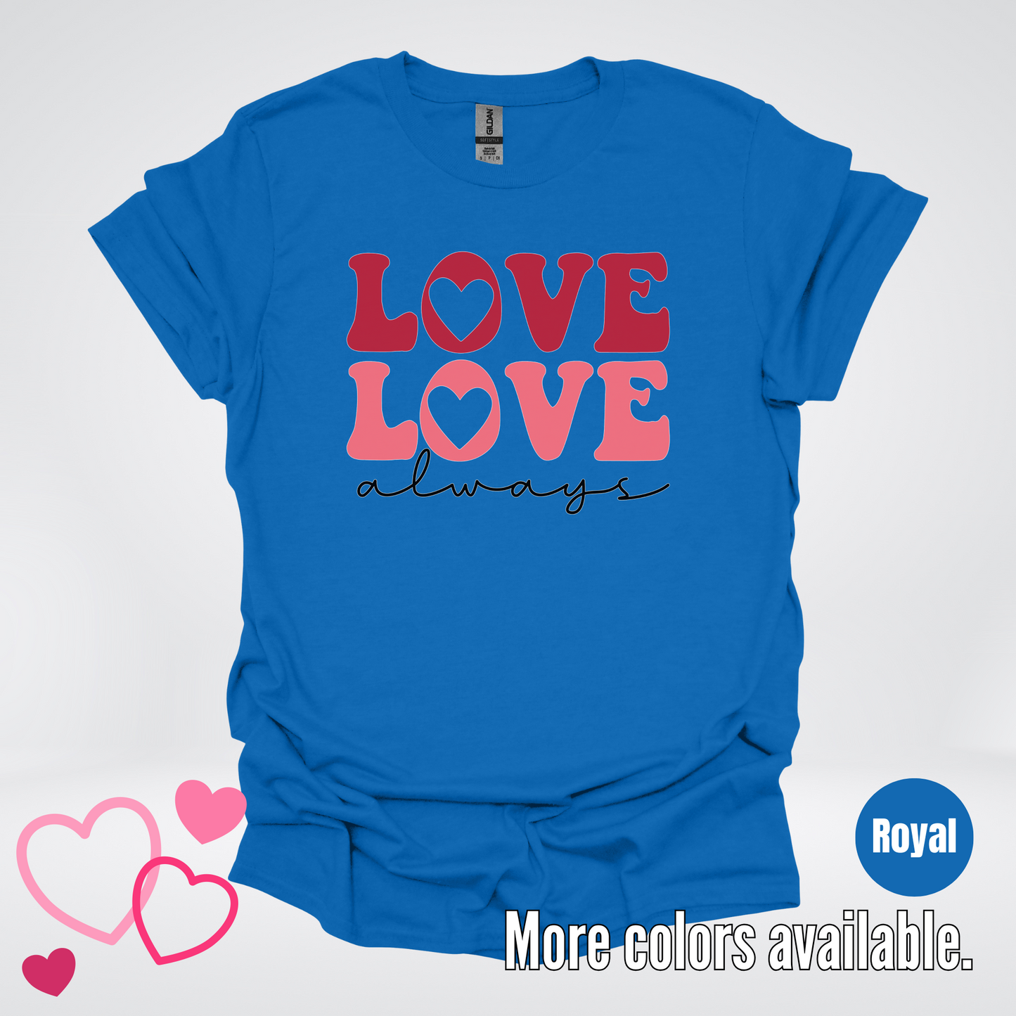Love Love Always T-Shirt