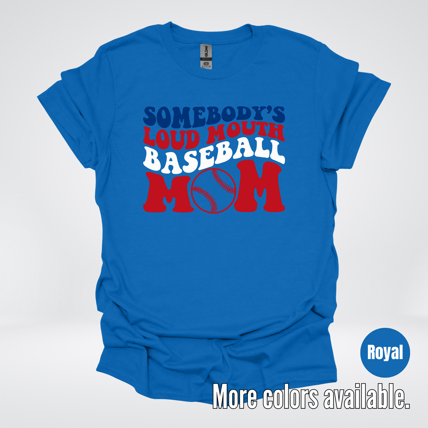 Somebody's Loud Mouth Baseball Mom T-Shirt