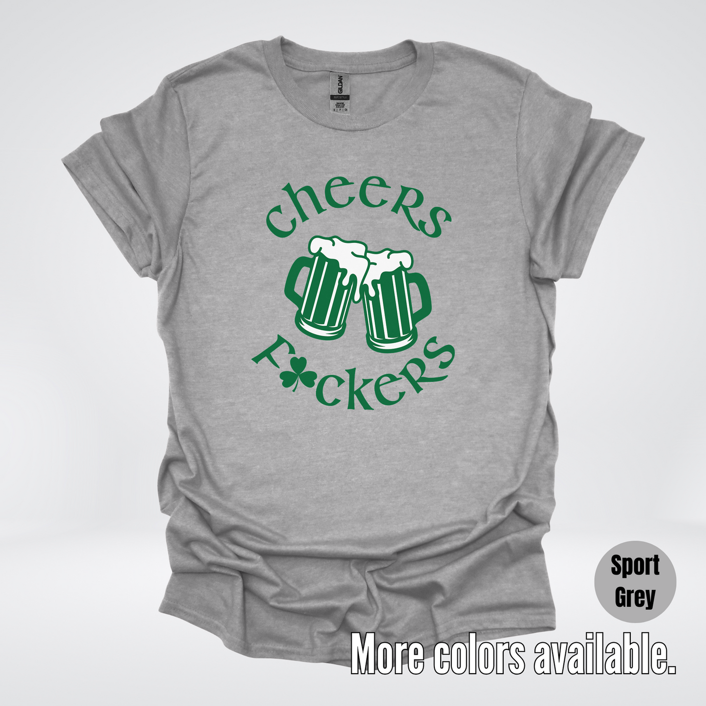 Cheers F’ers– Saint Patrick’s Day T-Shirt