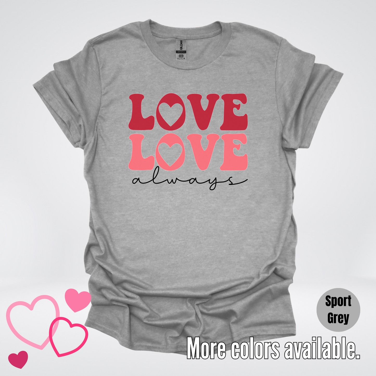 Love Love Always T-Shirt