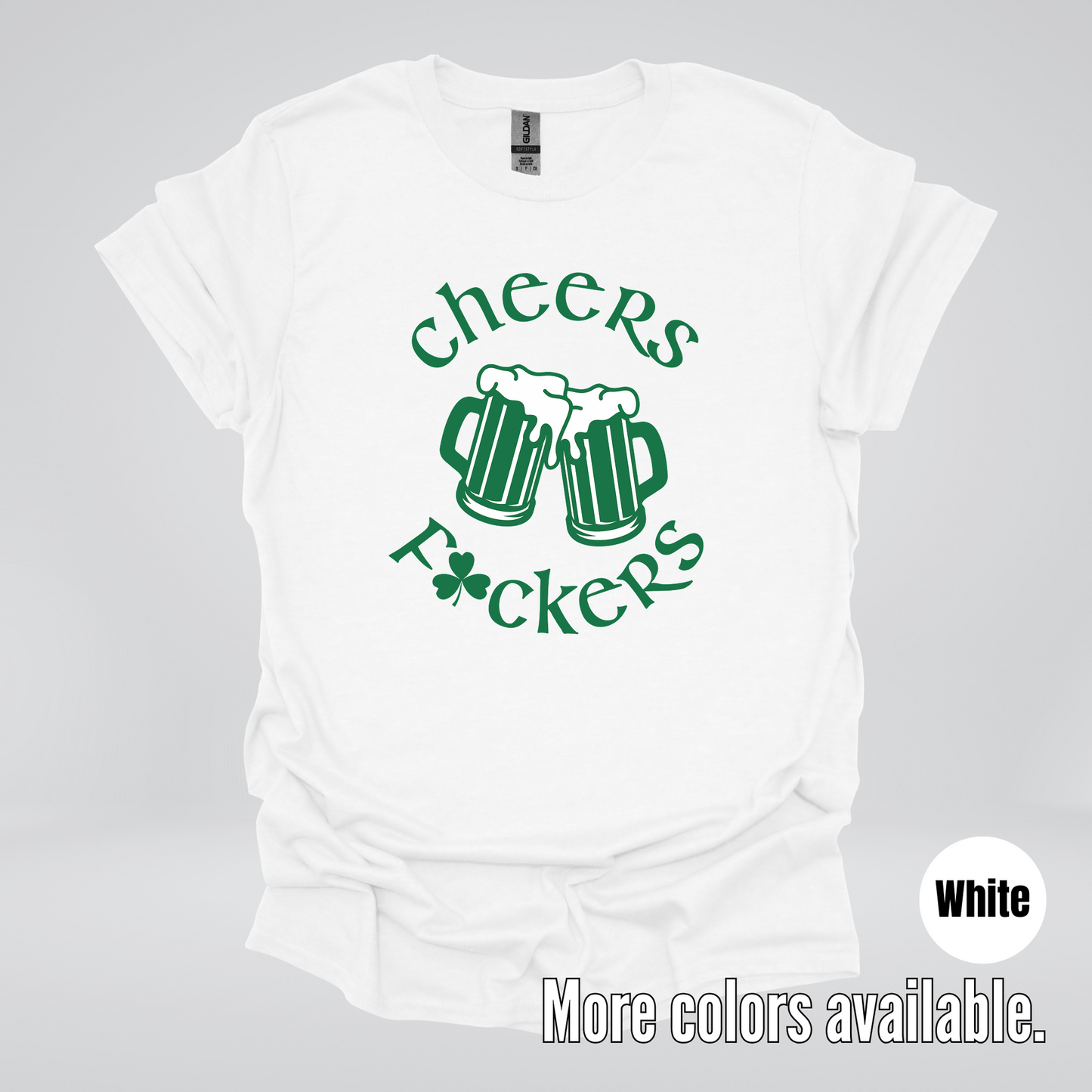 Cheers F’ers– Saint Patrick’s Day T-Shirt