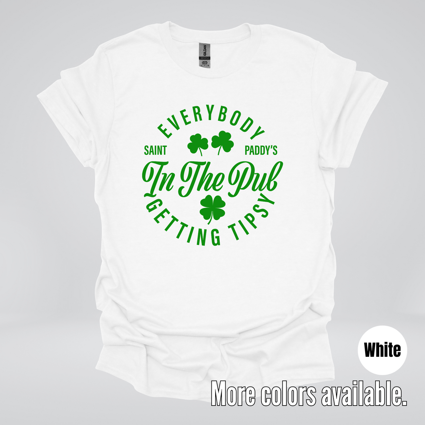 Everybody In The Pub Gettin' Tipsy St. Patrick's Day T-Shirt