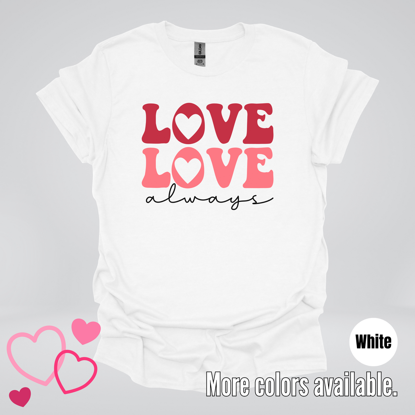 Love Love Always T-Shirt