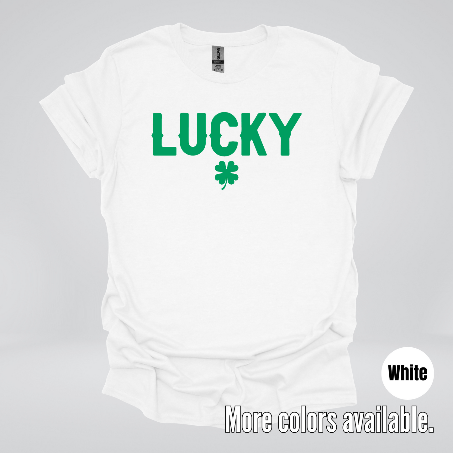 Lucky & Four Leaf Clover - Green Design - Saint Patrick's Day T-Shirt