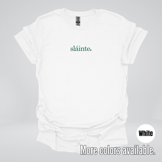 Slainte - Forest Green Design – Saint Patrick’s Day T-Shirt