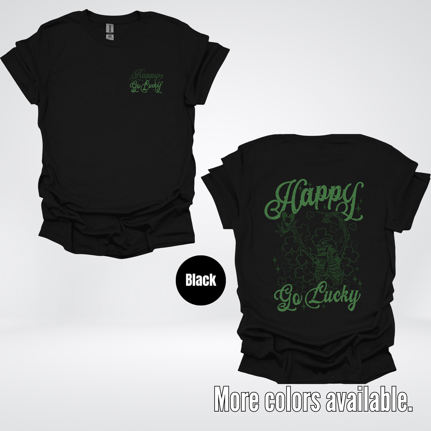 Happy Go Lucky Clovers And A Skeleton - Dark Green And Green Design – Saint Patrick’s Day T-Shirt