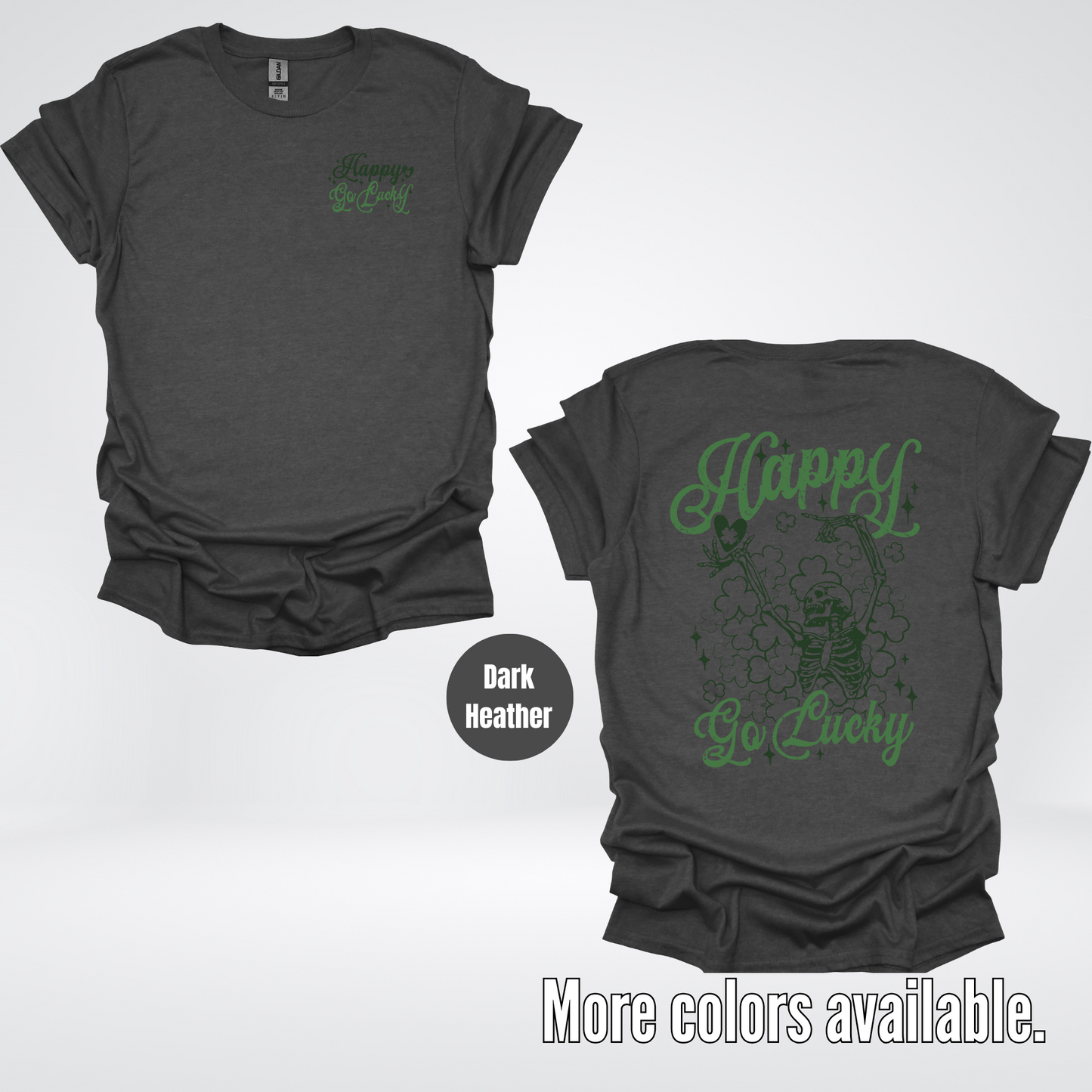 Happy Go Lucky Clovers And A Skeleton - Dark Green And Green Design – Saint Patrick’s Day T-Shirt