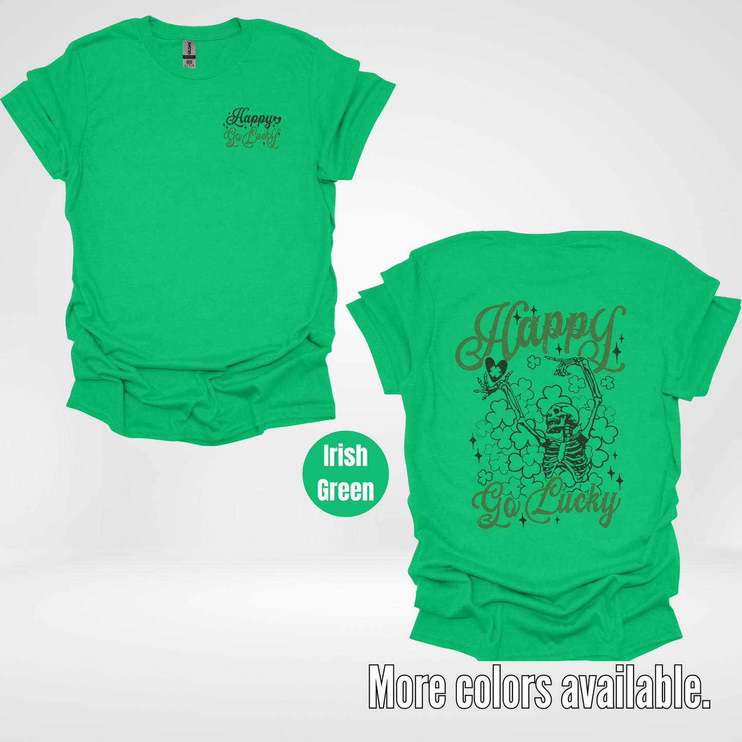 Happy Go Lucky Clovers And A Skeleton - Dark Green And Green Design – Saint Patrick’s Day T-Shirt