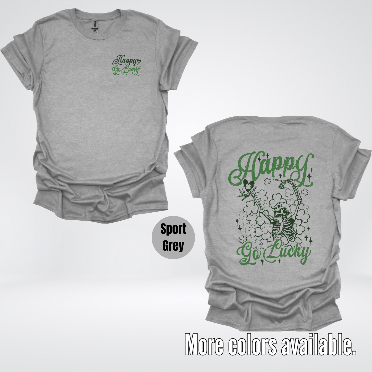 Happy Go Lucky Clovers And A Skeleton - Dark Green And Green Design – Saint Patrick’s Day T-Shirt