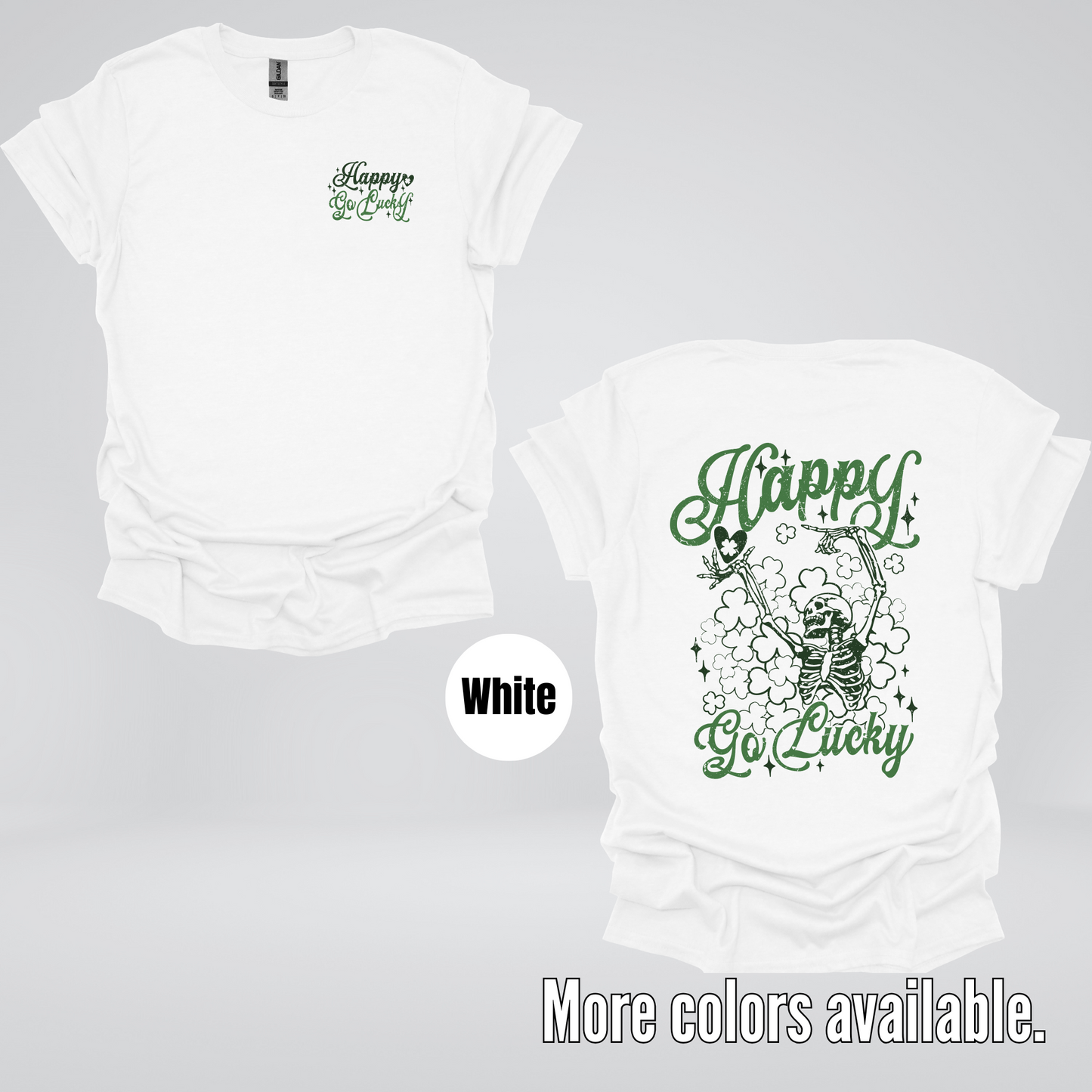Happy Go Lucky Clovers And A Skeleton - Dark Green And Green Design – Saint Patrick’s Day T-Shirt
