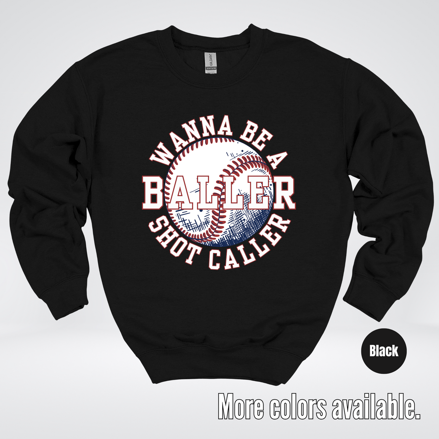 Wanna Be A Baller Shot Caller Crewneck Sweatshirt