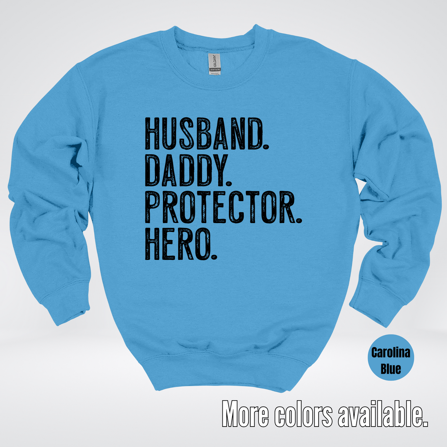 Husband Daddy Protector Hero - Black Design – Father’s Day Crewneck Sweatshirt