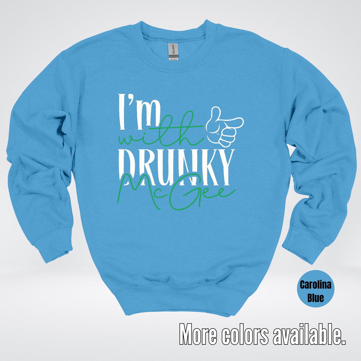 I’m With Drunky McGee – Saint Patrick’s Day Crewneck Sweatshirt