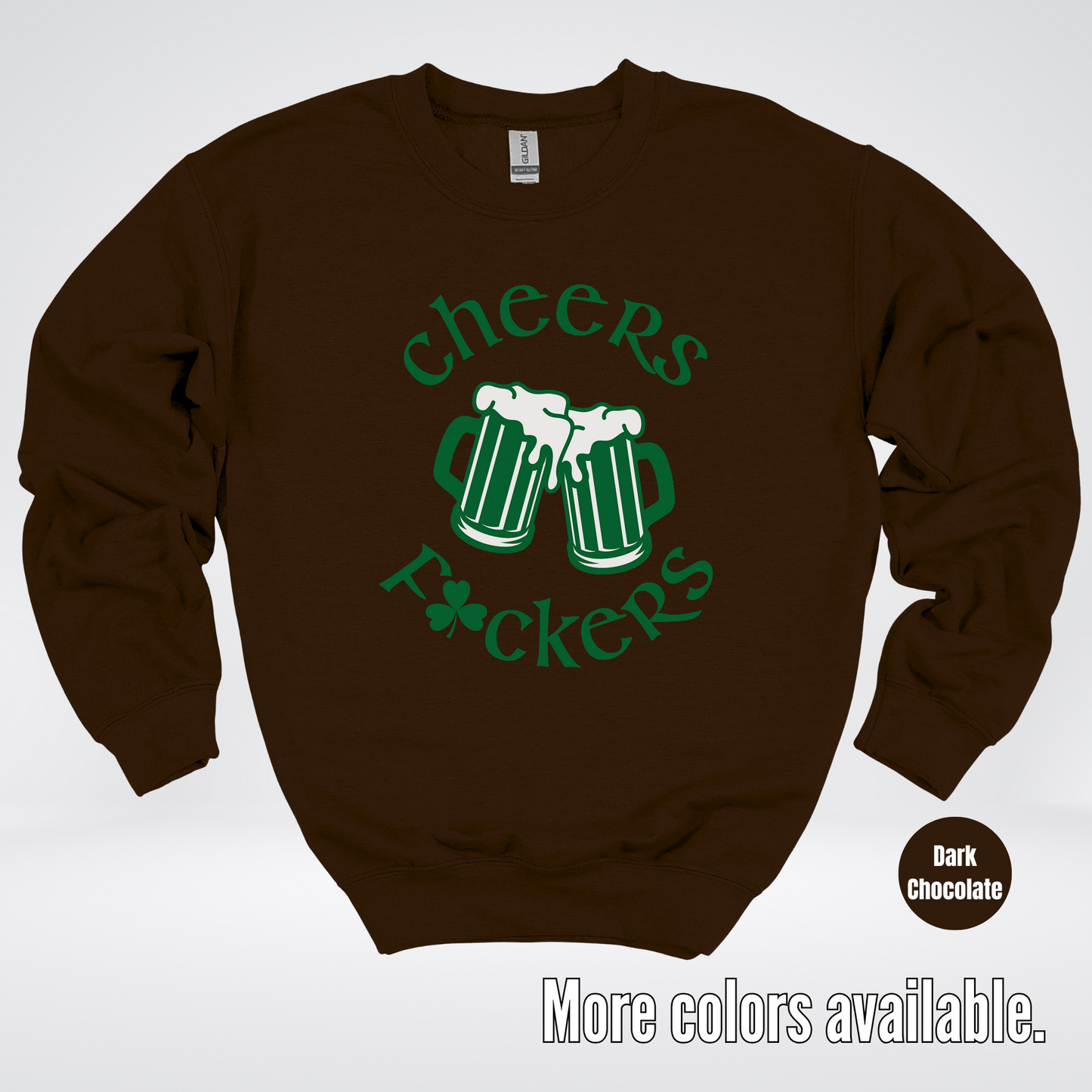 Cheers F’ers– Saint Patrick’s Day Crewneck Sweatshirt