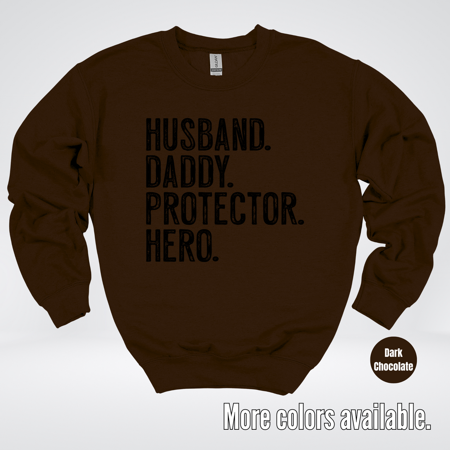 Husband Daddy Protector Hero - Black Design – Father’s Day Crewneck Sweatshirt
