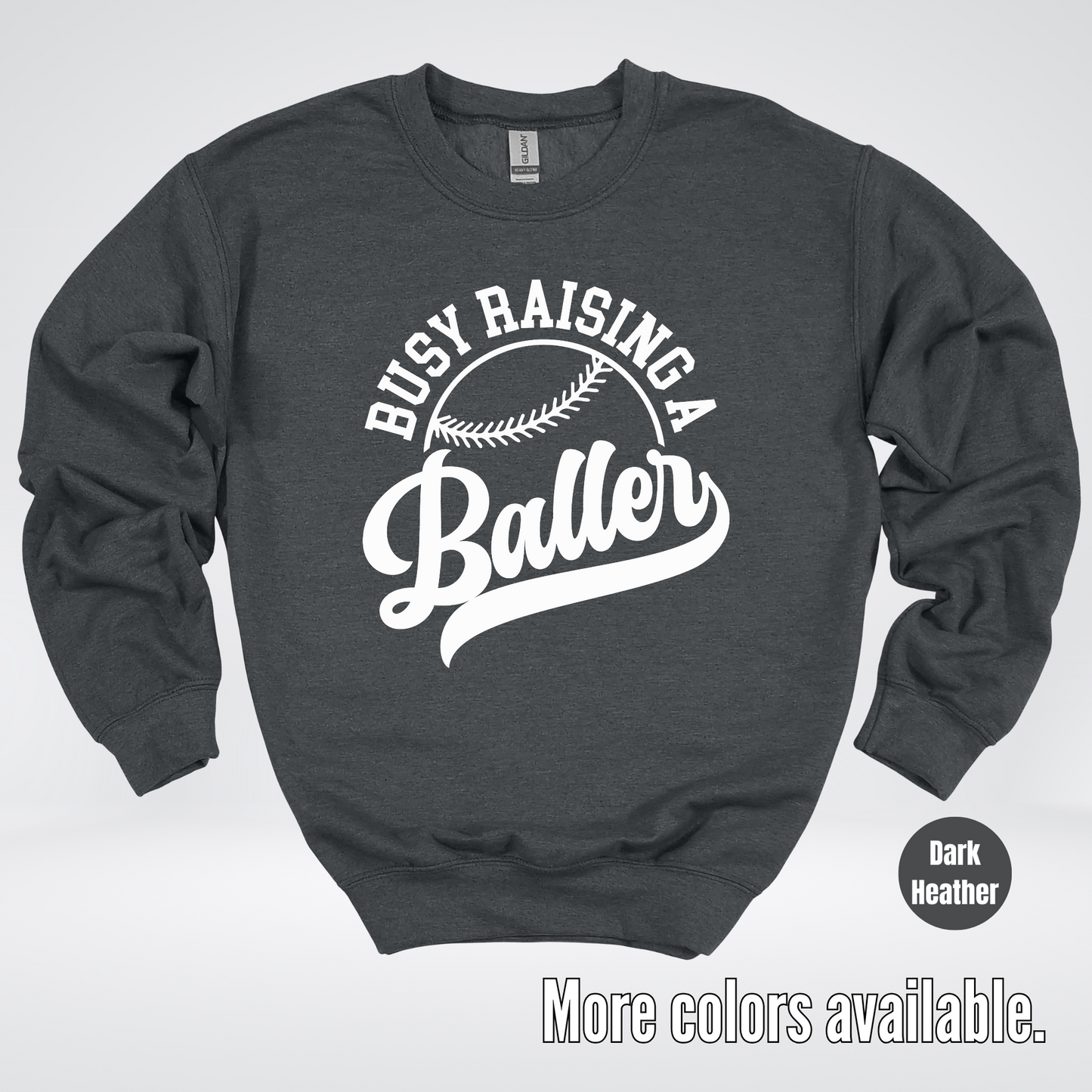 Busy Raising A Baller – White Design – Baseball Softball Crewneck Sweatshirt