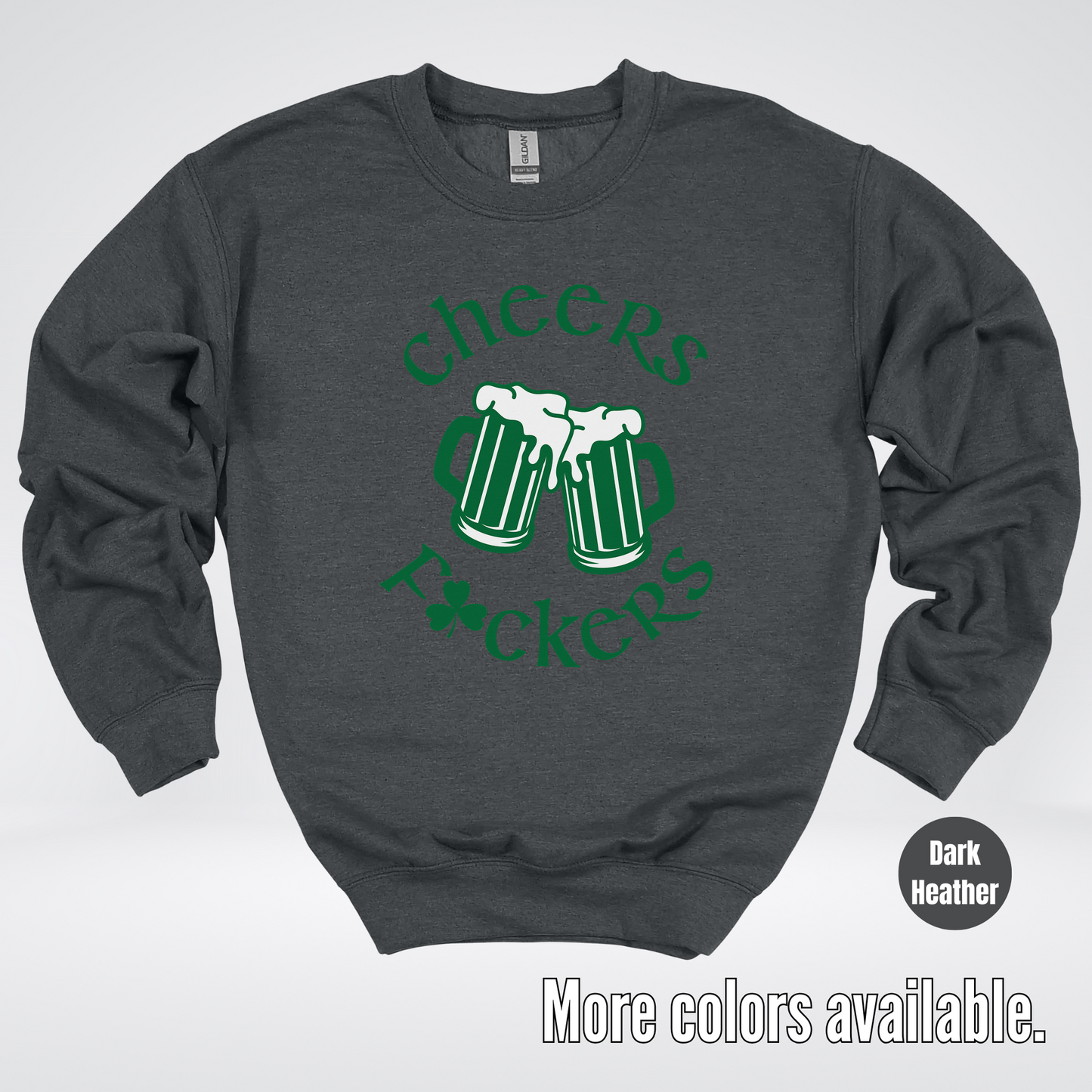 Cheers F’ers– Saint Patrick’s Day Crewneck Sweatshirt