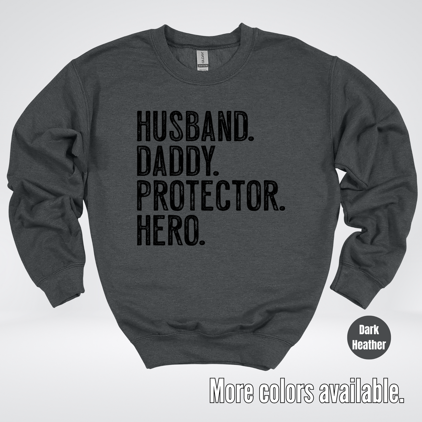 Husband Daddy Protector Hero - Black Design – Father’s Day Crewneck Sweatshirt