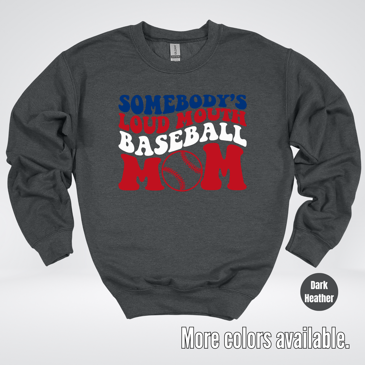 Somebody's Loud Mouth Baseball Mom Crewneck Sweatshirt