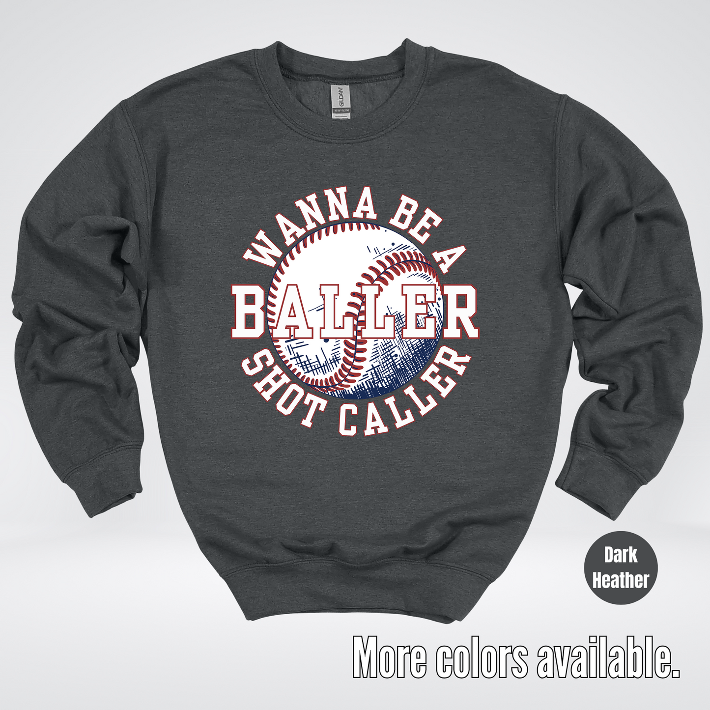 Wanna Be A Baller Shot Caller Crewneck Sweatshirt